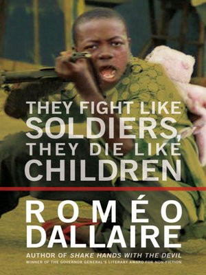 cover image of They Fight Like Soldiers, They Die Like Children